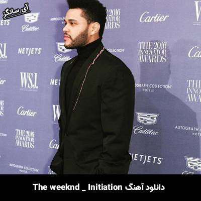 دانلود آهنگ Initiation The Weeknd